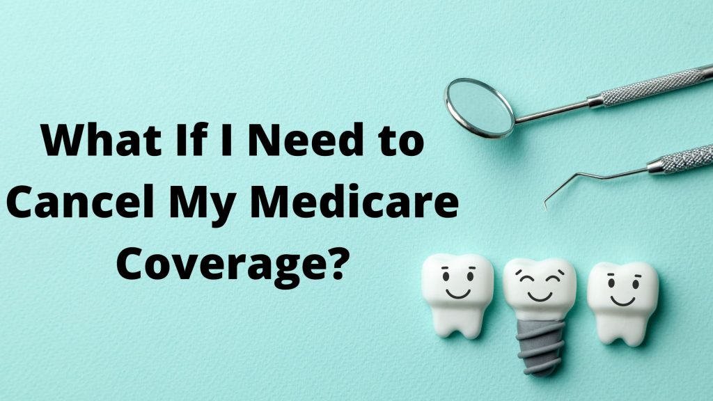 What If I Need To Cancel My Medicare Coverage MyAllSaversConnect